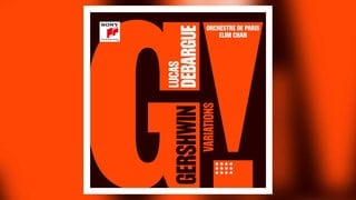 Lucas Debargue: Gershwin Variations