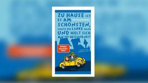 Navid Kermani: Zu Hause ist es am schönsten, sagte die linke Hand und hielt sich an der Heizung fest