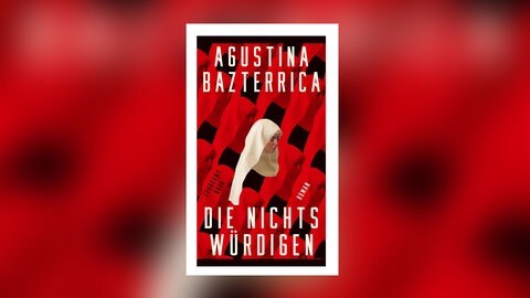 Agustina Bazterrica - Die Nichtswürdigen