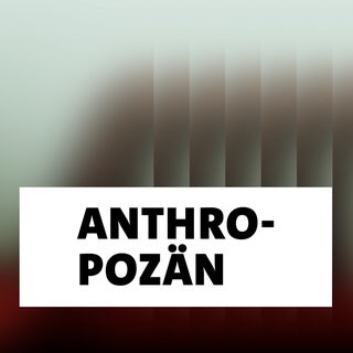 Wort der Woche: Anthropozän