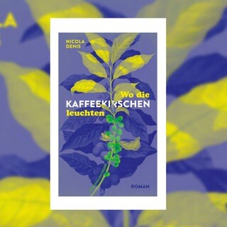 Nicola Denis, Wo die Kaffeekirschen leuchten