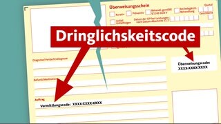Überweisungsschein mit Aufschrift "Dringlichkeitscode". Kritik an dringlichen Facharztterminen.