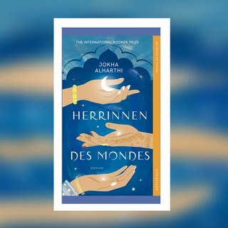 Jokha Alharthi: Herrinnen des Mondes