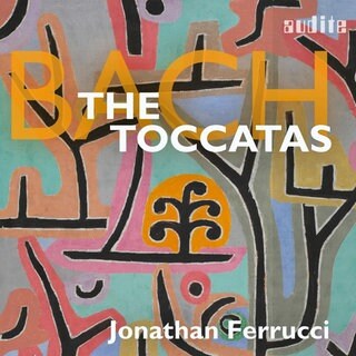 Album-Cover Bach Toccatas Jonathan Ferrucci