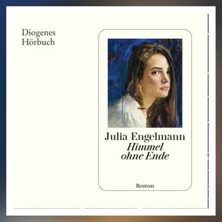 Julia Engelmann: Himmel ohne Ende. Duogenes Hörbuch 2025