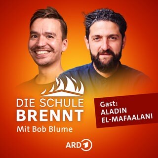 Aladin El-Mafaalani und Bob Blume auf dem Podcast-Cover von "Die Schule brennt – Mit Bob Blume"