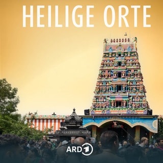 ARD Reihe Heilige Orte