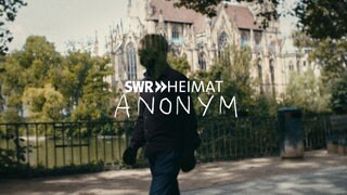 SWR Heimat Anonym
