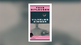 Tove Ditlevsen: Vilhelms Zimmer