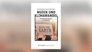 Musik und Klimawandel - Künstlerisches Handeln in Krisenzeiten