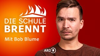 Die Schule brennt – der Bildungspodcast mit Bob Blume (SWR)