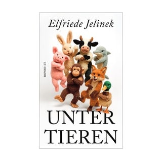 Cover des Buches Elfriede Jelinek: Unter Tieren