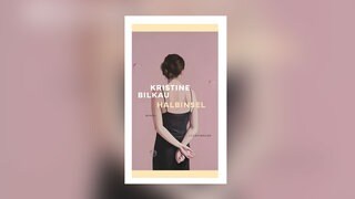 Kristine Bilkau - Halbinsel