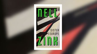 Nell Zink - Sister Europe