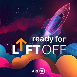 Logo des Podcasts "Ready for Liftoff!" von der ARD. Stilisierte Rakete fliegt über farbenfroher Wolkenlandschaft.