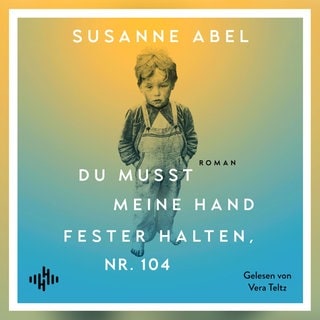 Susanne Abel - Hörbuch: Du musst meine Hand fester halten