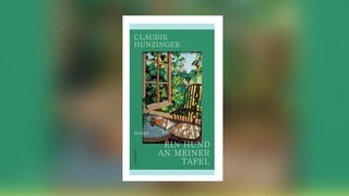 Claudine Hunzinger - Ein Hund an meiner Tafel