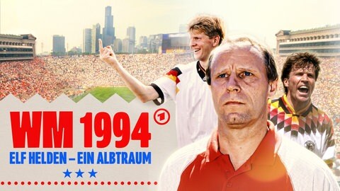 "WM 1994 – Elf Helden, ein Albtraum"