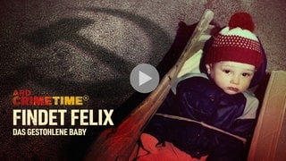 Key Visual "ARD Crime Time: Findet Felix - Das gestohlene Baby"