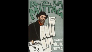 "B.Z. am Mittag  erscheint heute Mittag". - Plakatwerbung fuer die Berliner Zeitung B.Z. des Ullstein-Verlags, 1907. Graph.Gestaltung: Edmund Edel. Druck: Hollerbaum & Schmidt, Berlin. Archivfoto.